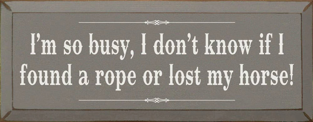 IM SO BUSY WOODEN SIGN