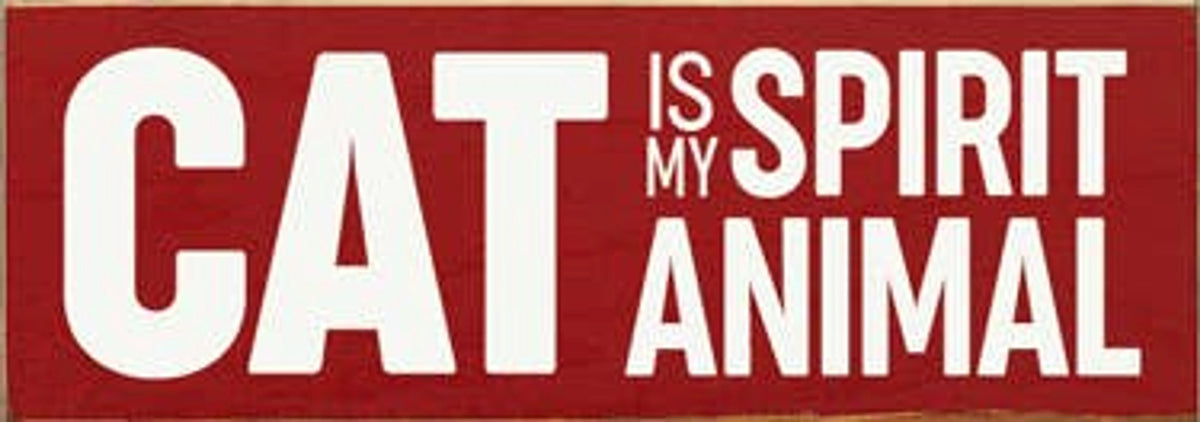 CAT IS MY SPIRIT ANIMAL RUSTIC SIGN